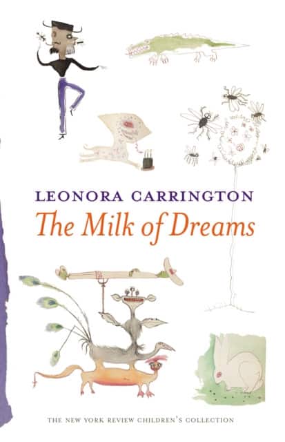 The Milk of Dreams av Leonora Carrington