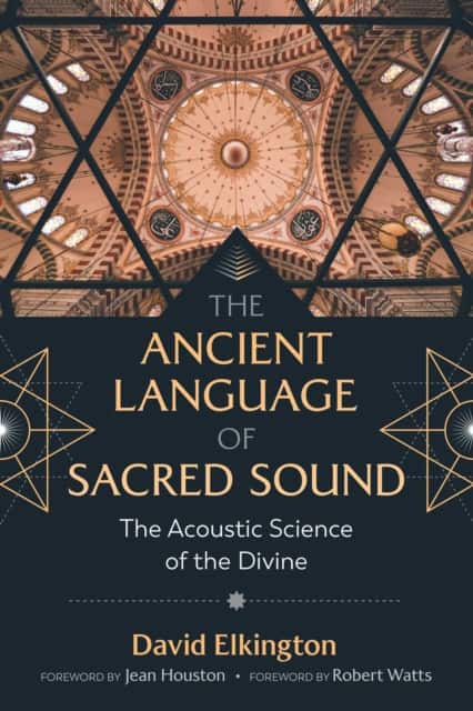 The Ancient Language of Sacred Sound av David Elkington