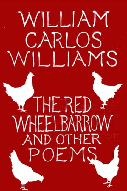 The Red Wheelbarrow & Other Poems av William Carlos Williams