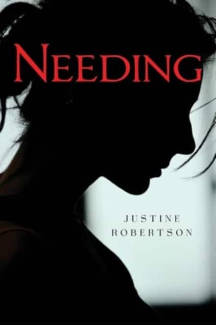 Needing av Justine Robertson
