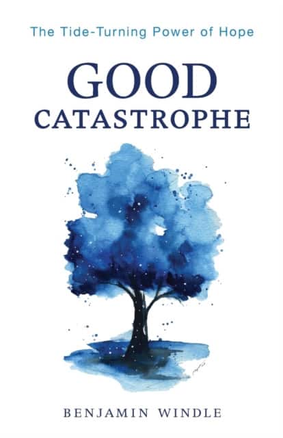 Good Catastrophe av Benjamin Windle