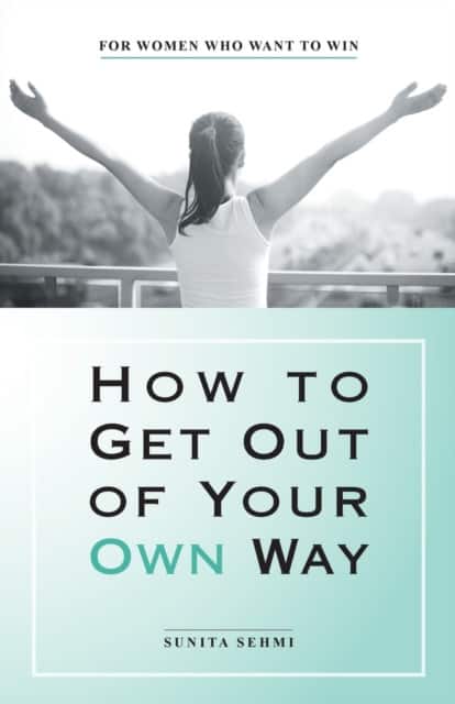 How to Get out of Your Own Way av Sunita Sehmi