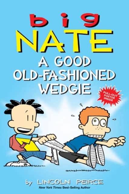 Big Nate a Good Old-fashioned Wedgie av Lincoln Peirce