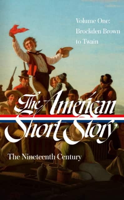 The American Short Story: The Nineteenth Century, Volume 1 (LOA #394) av John Stauffer