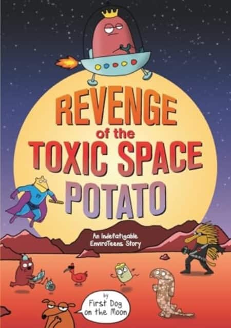 Revenge of the Toxic Space Potato av First Dog on the Moon