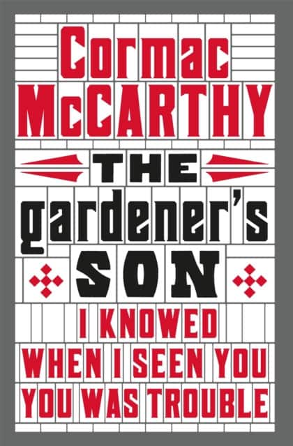 The Gardener's Son av Cormac McCarthy