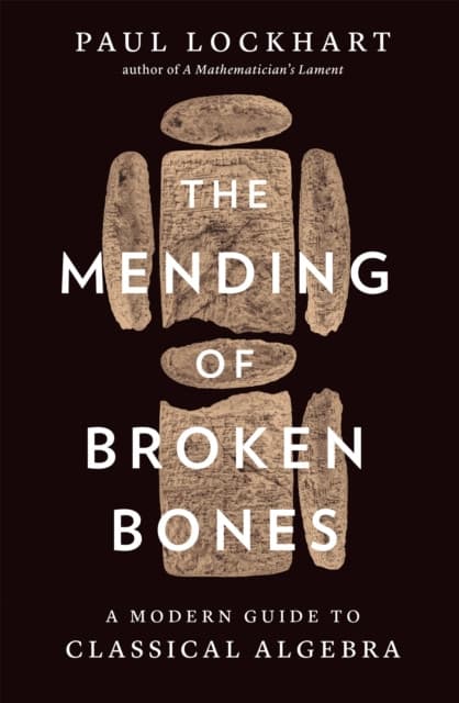 The Mending of Broken Bones – A Modern Guide to Classical Algebra