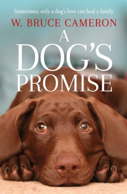 A Dog's Promise av W. Bruce Cameron