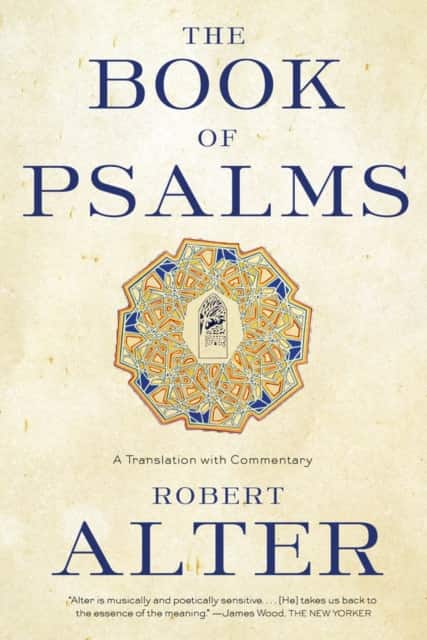 The Book of Psalms – A Translation with Commentary av Robert Alter