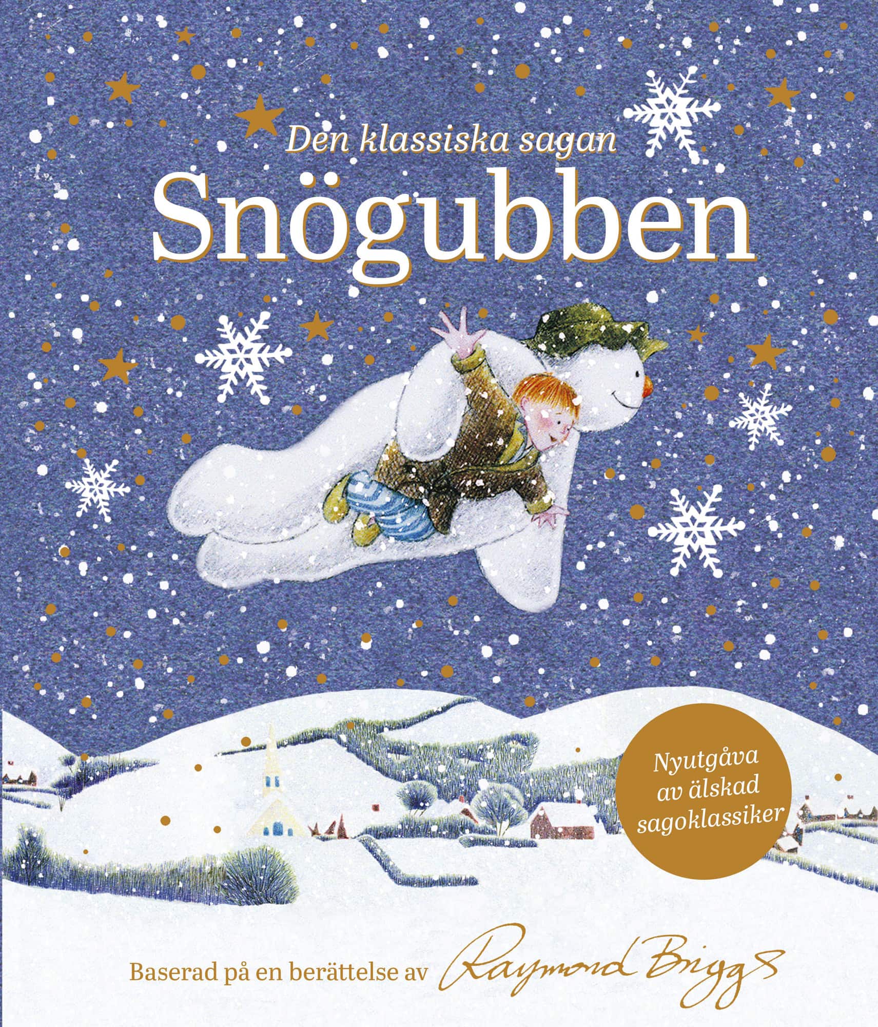 Snögubben : den klassiska sagan av Raymond Briggs