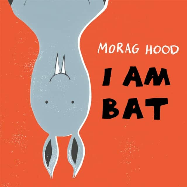 I Am Bat av Morag Hood