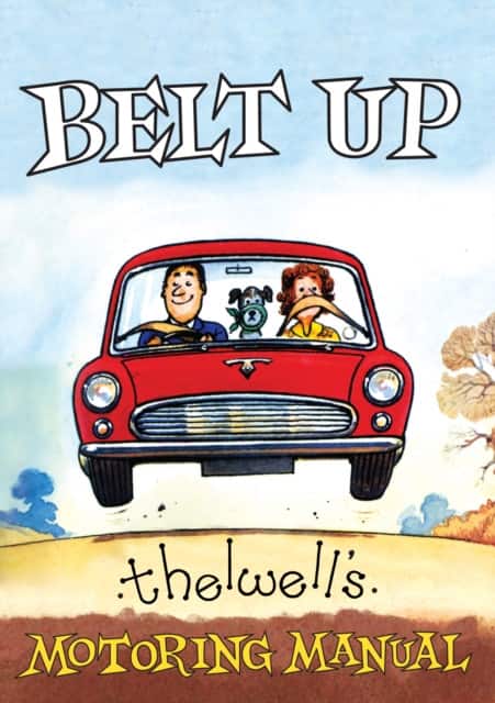 Belt Up: Thelwell's Motoring Manual av Norman Thelwell