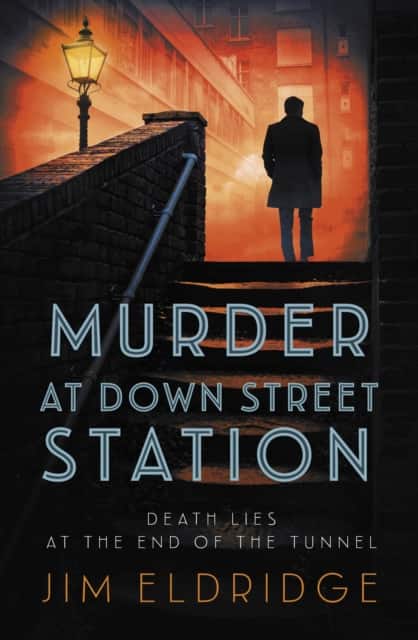 Murder at Down Street Station av Jim Eldridge
