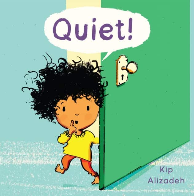 Quiet! av Kip Alizadeh