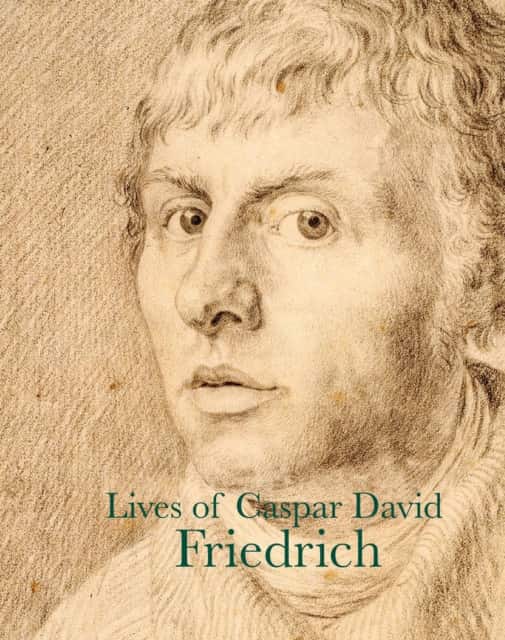 Lives of Caspar David Friedrich av J. W. von Goethe