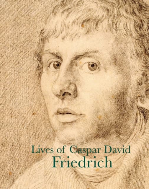 Lives of Caspar David Friedrich