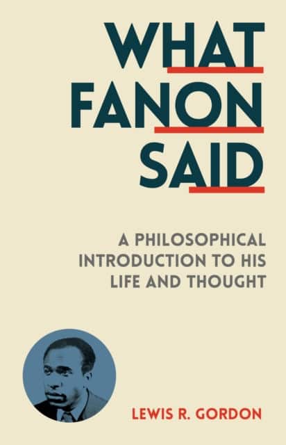 What Fanon Said av Lewis R. Gordon