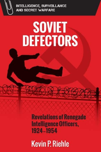 Soviet Defectors av Kevin Riehle