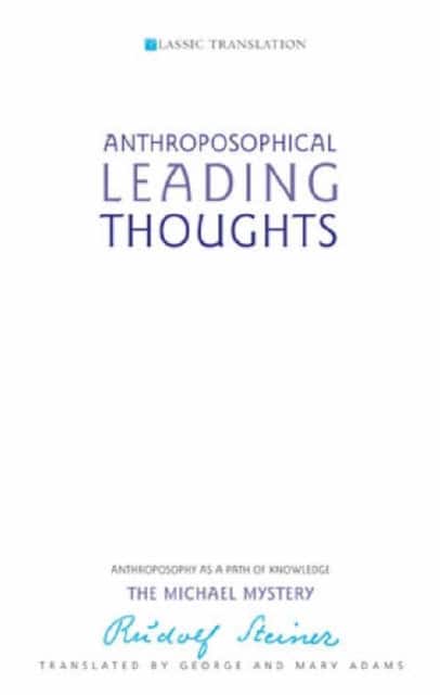Anthroposophical Leading Thoughts av Rudolf Steiner