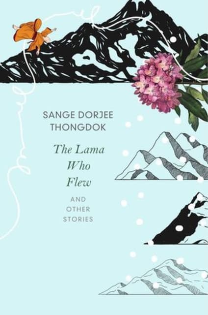 The Lama Who Flew – and Other Tales from My Village
