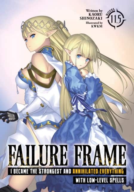 Failure Frame: I Became the Strongest and Annihilated Everything With Low-Level Spells (Light Novel) Vol. 11.5 av Kaoru Shinozaki