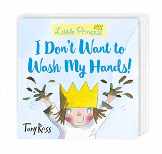 I Don't Want to Wash My Hands! av Tony Ross