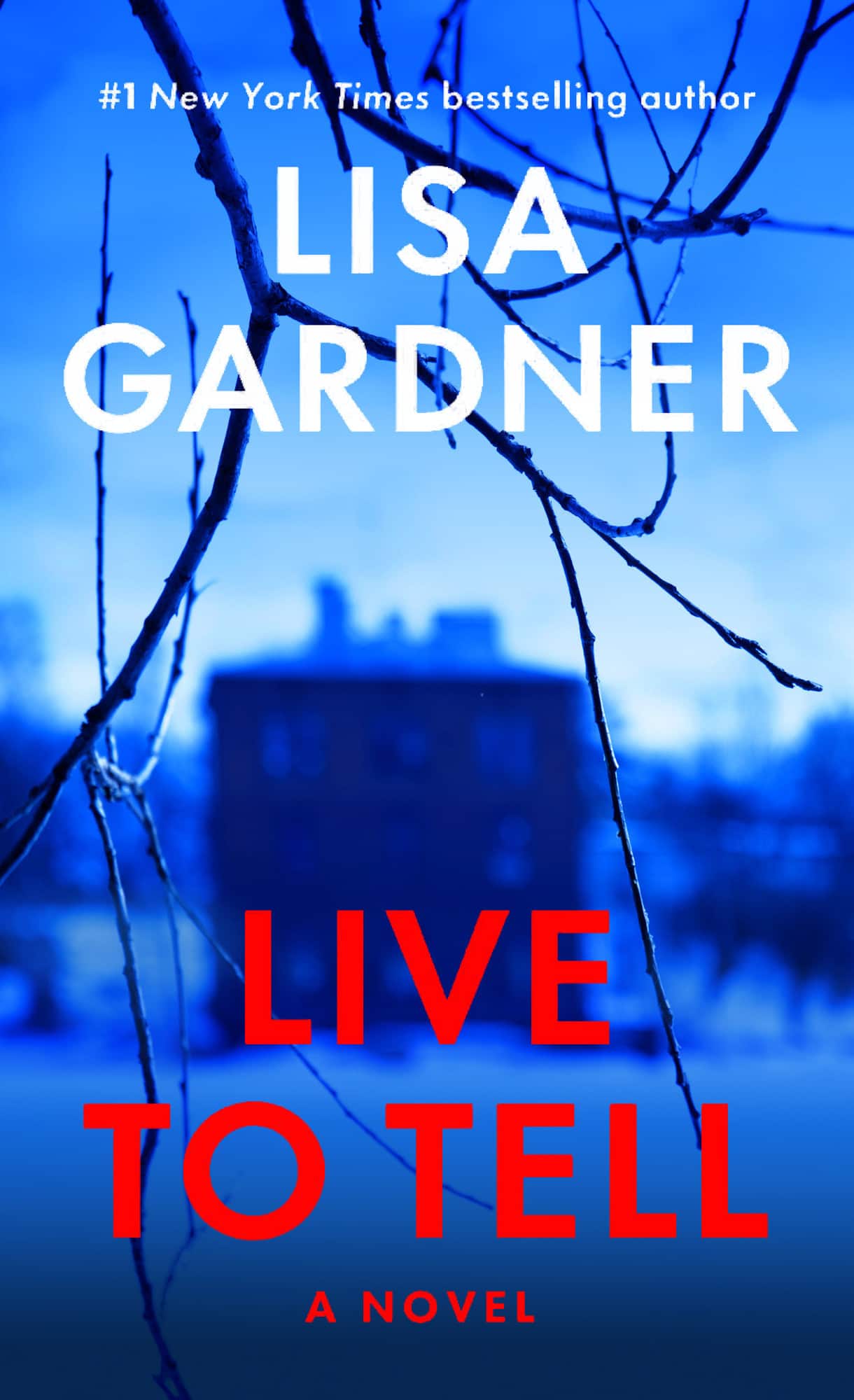 Live to Tell: A Novel av Lisa Gardner