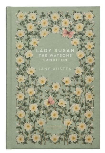 Lady Susan . the Watsons. Sanditon