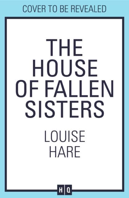 The House of Fallen Sisters av Louise Hare