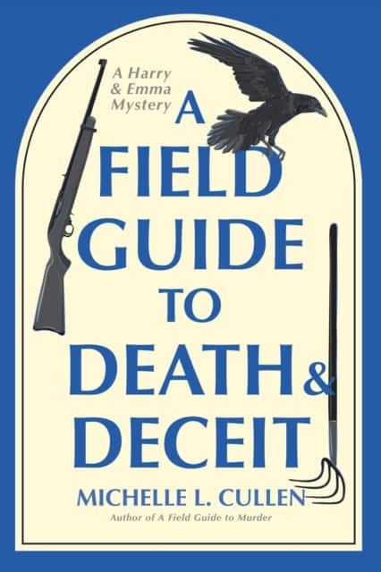 A Field Guide to Death and Deceit av Michelle L. Cullen