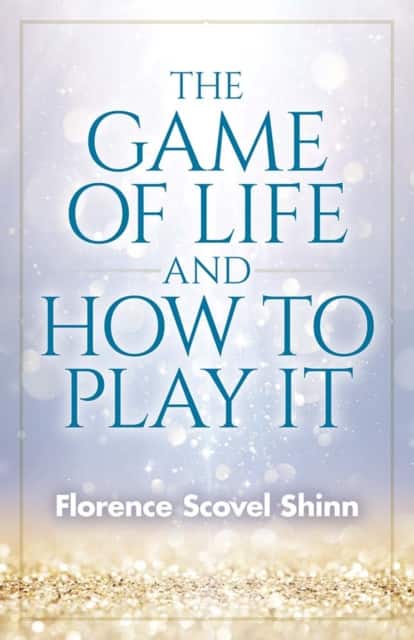 Game of Life and How to Play It av Florence Shinn