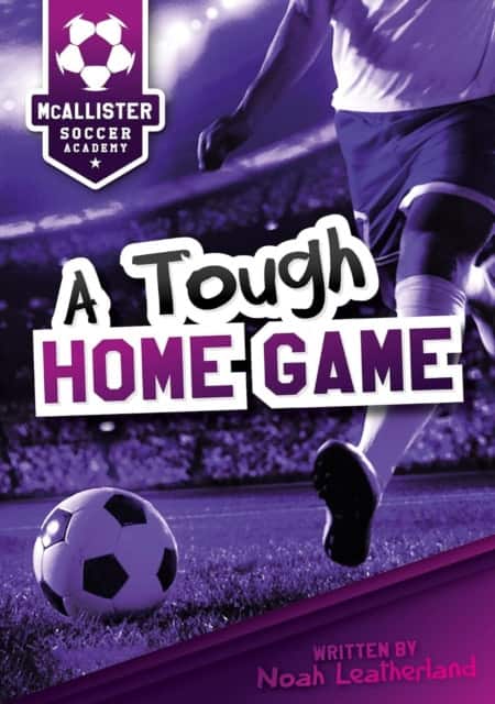 McAllister Academy: Tough Home Game av Noah Leatherland