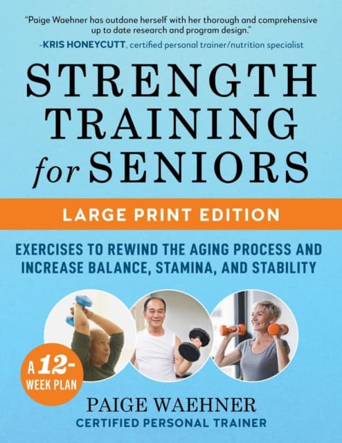 Strength Training for Seniors (LARGE PRINT EDITION)