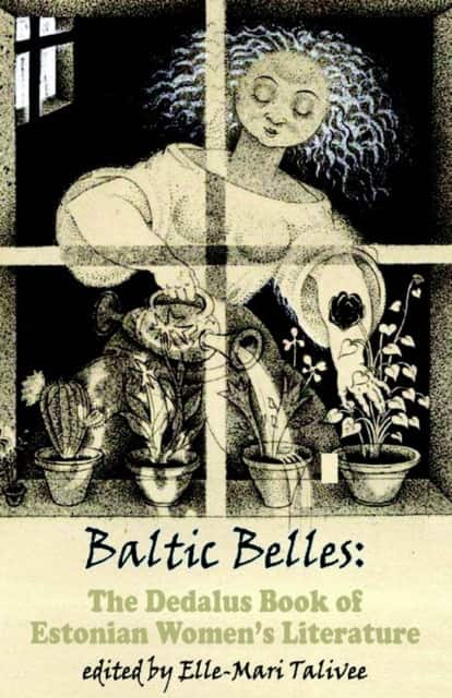 Baltic Belles: The Dedalus Book of Estonian Women's Literature av Elle-Mari Talivee