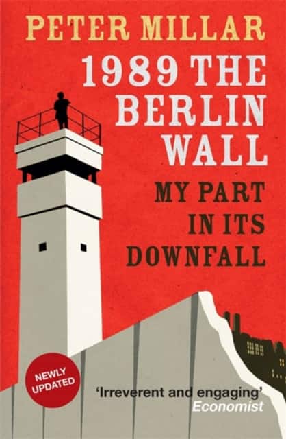 1989 the Berlin Wall av Peter Millar