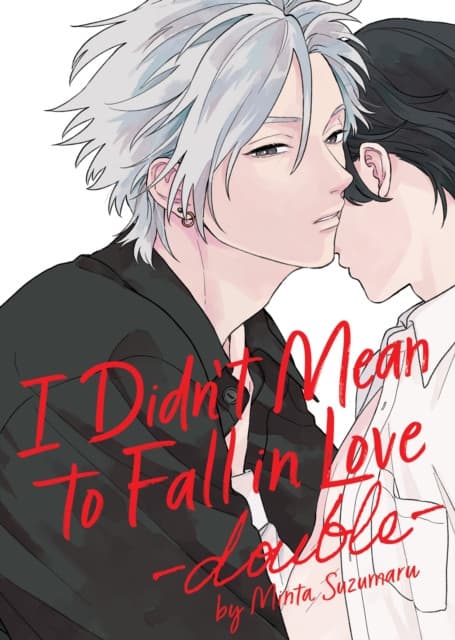 I Didn't Mean to Fall in Love -double-