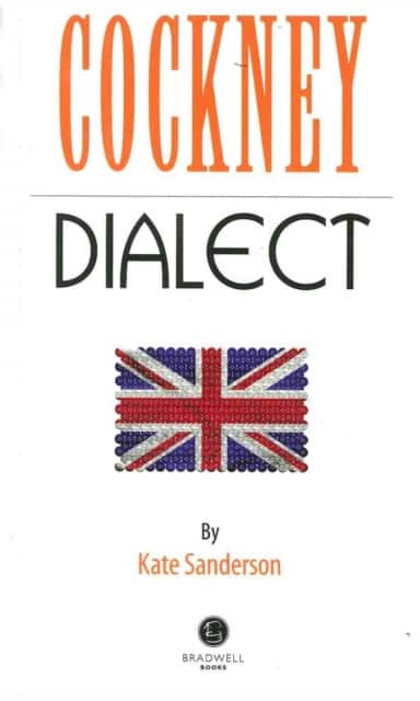 Cockney Dialect av Kate Sanderson