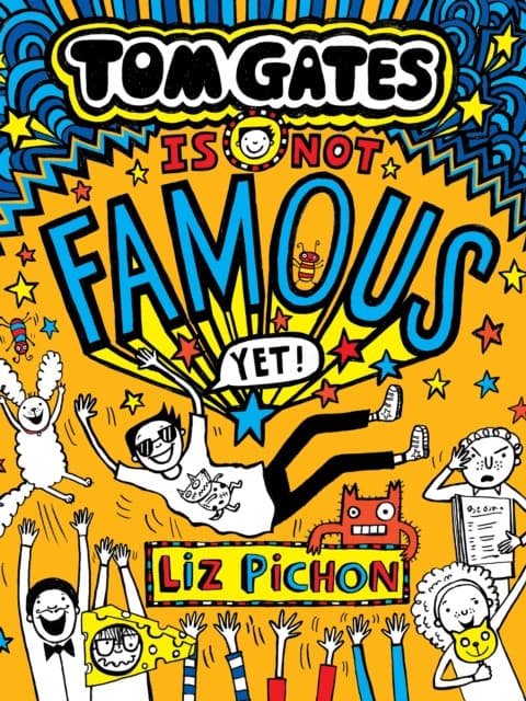 Tom Gates Is Not Famous (Yet) (Book 25)