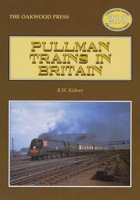 Pullman Trains in Britain av R. W. Kidner