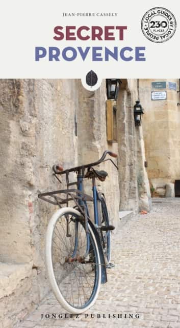 Secret Provence Guide av Jean-Pierre Cassely