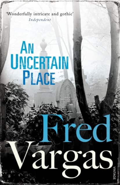 An Uncertain Place av Fred Vargas