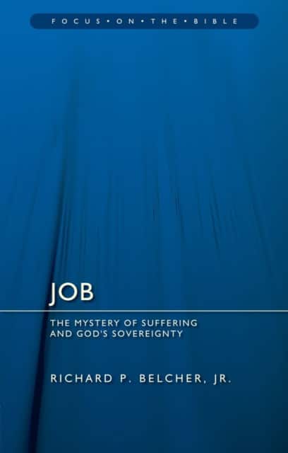 Job: The Mystery of Suffering and God's Sovereignty av Richard P. Belcher Jr.