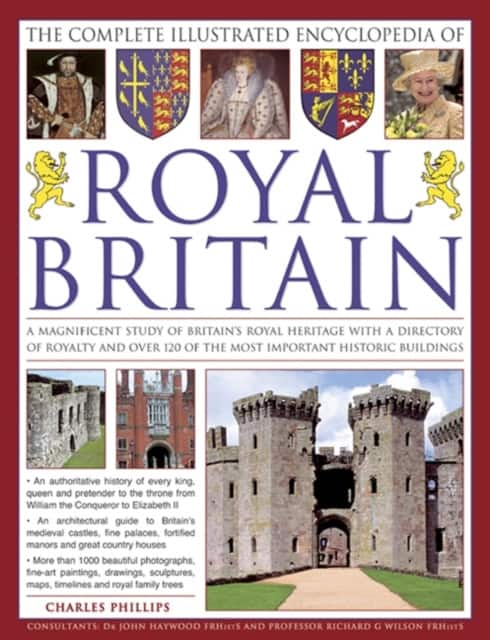 The Illustrated Encyclopedia of Royal Britain av Charles Phillips