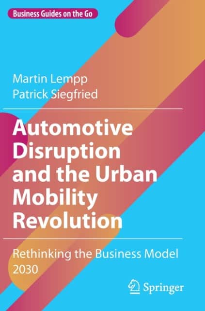 Automotive Disruption and the Urban Mobility Revolution av Martin Lempp