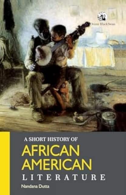 A Short History of African American Literature av Nandana Dutta
