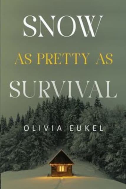 Snow As Pretty As Survival