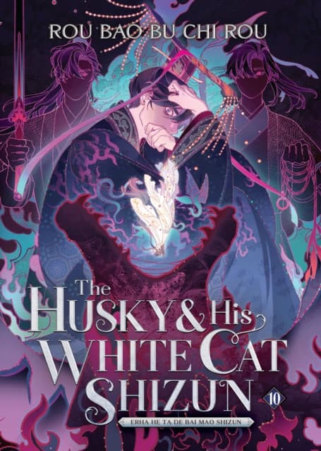 The Husky and His White Cat Shizun: Erha He Ta De Bai Mao Shizun (Novel) Vol. 10
