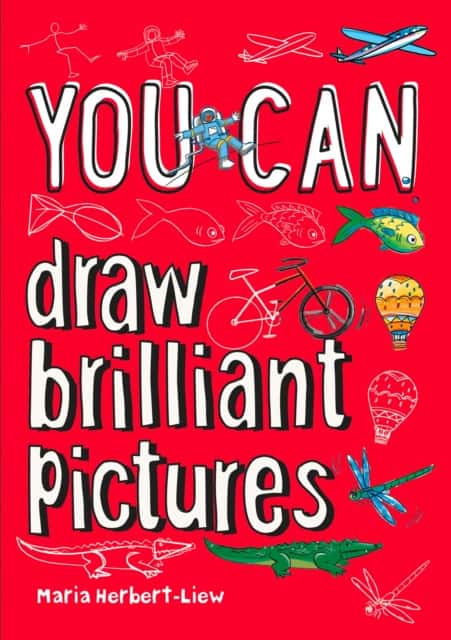 YOU CAN draw brilliant pictures av Maria Herbert-Liew