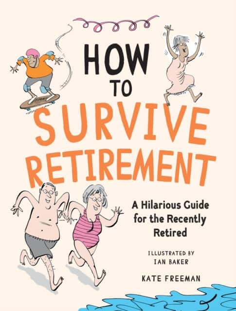 How to Survive Retirement av Kate Freeman