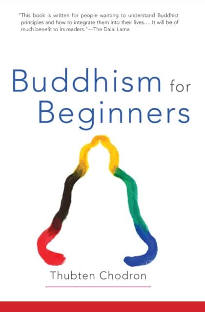 Buddhism for Beginners av Thubten Chodron